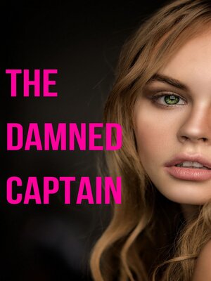 cover image of The Damned Captain